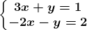 \left\\beginmatrix 3x+y=1\\-2x-y=2 \endmatrix\right.